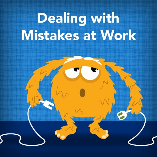 Dealing with Mistakes at Work