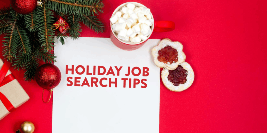 Holiday decor around a paper with the words "Holiday Job Search Tips"